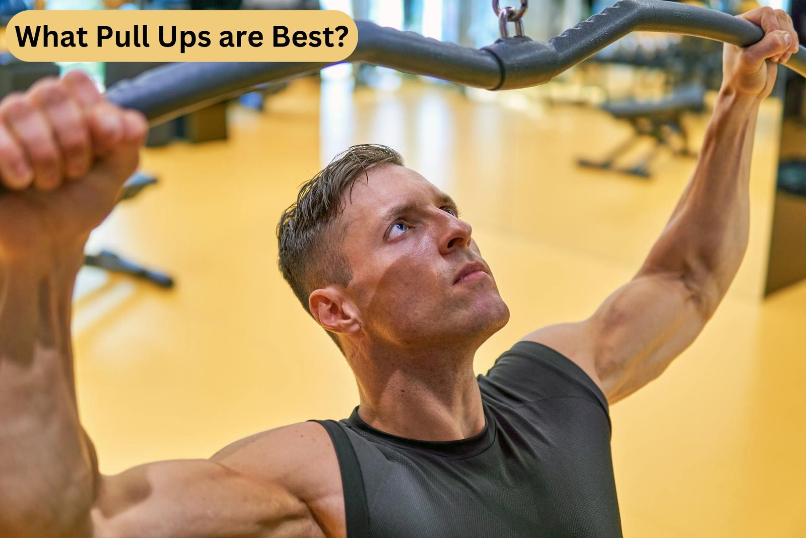 What Pull Ups are Best for Transforming your Physique and Unleashing your Inner Beast?